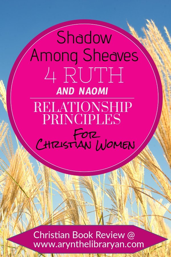 Shadow among sheaves book cover 4 Ruth and Naomi Relationship Principles