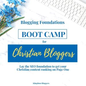 Christian Bloggers Boot Camp: Getting More of Jesus on Page 1. Lay the SEO Foundation for your new christian blog.