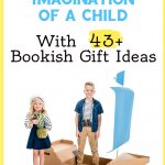 kids in a cardboard sailboat: Fuel the imagination of a child with bookish gift ideas