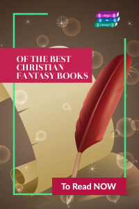 17 of the best christian fantasy books to read Now