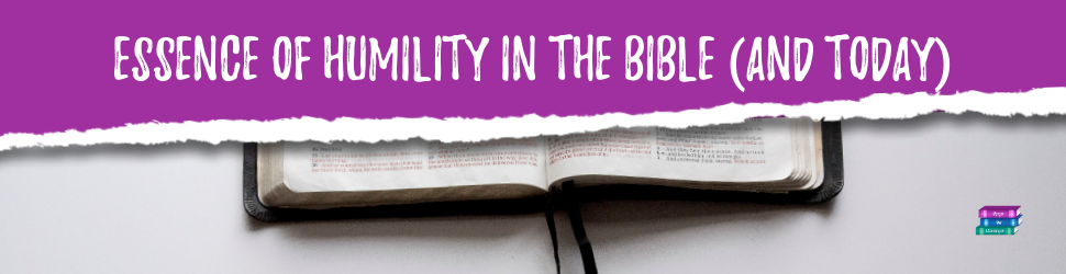 The Essence of Humility in the Bible