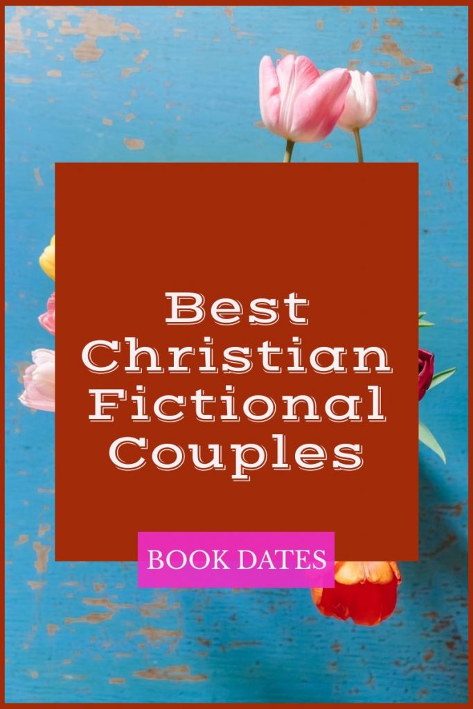 Best Christian Fictional Couples Book Dates: Blue background with flowers